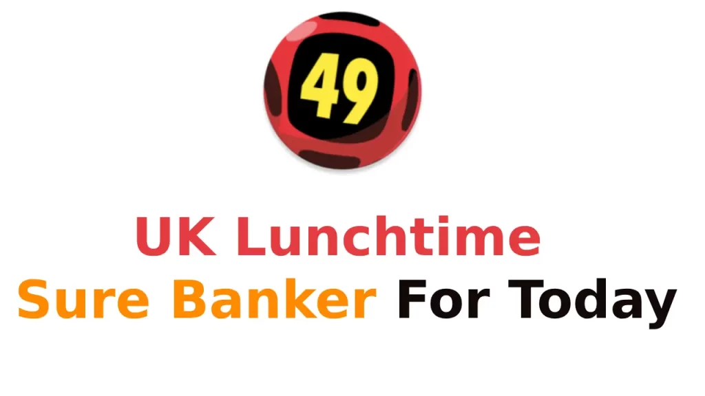 UK Lunchtime Sure Banker For Today